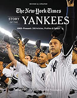 New York Times Story of the Yankees: 1903-Present