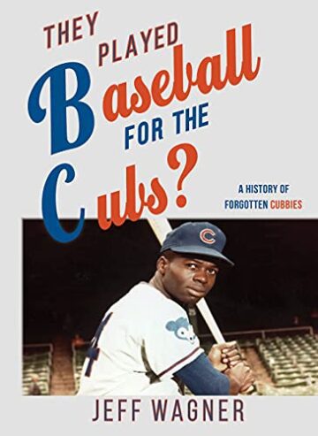 They Played Baseball for the Cubs?