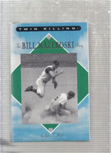 Twin killing: The Bill Mazeroski story